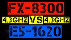 FX-8300 VS XEON E5-1620