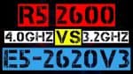 RYZEN 5 2600 VS XEON E5-2620 V3