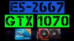 XEON E5-2667 + GTX 1070